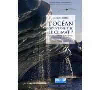 L'Océan gouverne-t-il le climat ?: Histoire d'une conquête scientifique récente