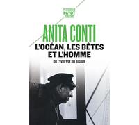 L'océan, les bêtes et l'homme: ou l'ivresse du risque
