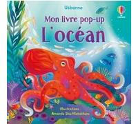 L'océan - Mon livre pop-up - Dès 3 ans Lizzie Cope (Auteur), Amanda Shufflebotham (Illustration), Tilly Kitching (Conception couverture ou illustration), Jenny Hilborne (Conception couverture ou illus