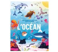 L'océan: Mon premier documentaire pour découvrir