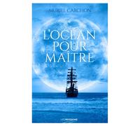 L'océan pour maître - Muriel Carchon - Moissons noires - broché - Roman
