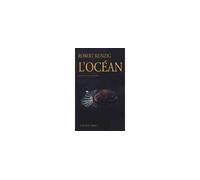 L'Océan - Robert Kunzig - Solin - broché - Essai