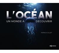L'océan Un monde à découvrir - Patrick Gillet - Edp Sciences - broché - Guide