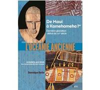 Dominique Barbe – L'Océanie ancienne – Des hommes de Madjedbebe à Kamehameha Ier – Relié