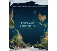 L'océanie convoitée: Actes des colloques
