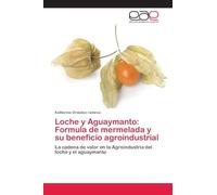 Loche y Aguaymanto: Formula de mermelada y su beneficio agroindustrial