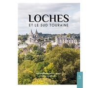 Loches et le sud Touraine