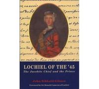 Lochiel of the '45 John S. Gibson (Auteur)