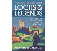 Andy the Highlander – Lochs and Legends – A Scotsman's Guide to the Heart of Scotland – Broché