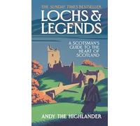 Lochs and Legends: The Armchair Traveller’s Guide to Real Scotland