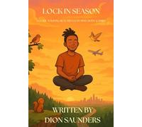 Lock In Season: A Guide To Living Beautifully In Mind, Body and Spirit