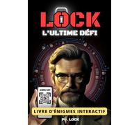 LOCK - L'ultime défi: Livre d’énigmes interactif, casse-têtes et escape game pour adultes