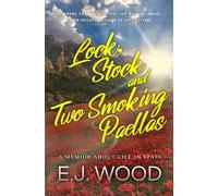 Lock, Stock and Two Smoking Paellas: Living in Spain can often be more manure than roses.