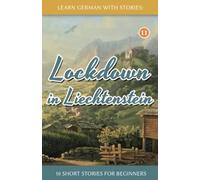 Lockdown in Liechtenstein - 10 Short Stories For Beginners