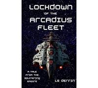 Lockdown of the Arcadius Fleet: A Tale From the Fleet