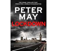 Lockdown The Crime Thriller that Predicted a World in Quarantine - Peter May - Quercus - broché - Roman