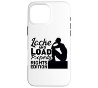 Locke and Load Property Rights Edition Citation Philosophe Coque pour iPhone 16 Pro Max