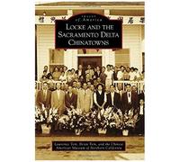 Locke And The Sacramento Delta Chinatowns