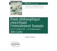 Locke, Essai philosophique concernant l'entendement humain (Livre IV, chap - XIX 'De l'enthousiasme') - Pascal Taranto - Ellipses - broché - Livre