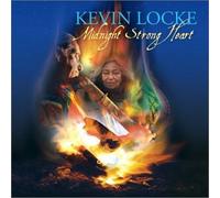 Locke, Kevin - Midnight Strong Heart