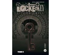 Locke & Key – Tome 6 : Alpha & Omega – Bragelonne