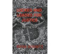 Locked And Loaded For Justice Saving Gia - RENA Koontz - Draft2Digital - Livre en Anglais RENA KoontzRENA Koontz (Auteur)