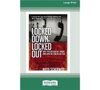 Locked Down Locked Out Why Prison Doesnt Work and How We Can Do Better 16 Pt Large Print Edition - Maya Schenwar - ReadHowYouWant.com Pty Limited - Livre Maya SchenwarMaya Schenwar (Auteur)