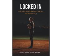Locked In: Building Performance From the Inside Out