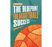 Locked In: The Blueprint for Basketball Success