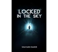 Locked In the Sky
