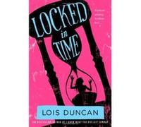 Locked in Time Duncan, Lois (Auteur)