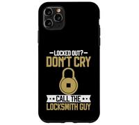 Locked Out Don't Cry Call The Locksmith Guy Locksmith Coque pour iPhone 11 Pro Max