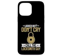 Locked Out Don't Cry Call The Locksmith Guy Locksmith Coque pour iPhone 13 Pro Max