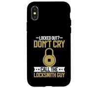 Locked Out Don't Cry Call The Locksmith Guy Locksmith Coque pour iPhone X/XS