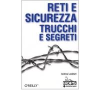 Lockhart Andrew - Reti E Sicurezza. Trucchi E Segreti