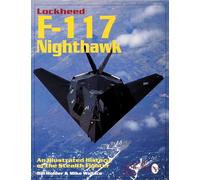 Lockheed F-117 Nighthawk, Schiffer Military/Aviation History Mike Wallace, William G. Holder (Auteur)
