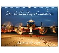 Lockheed Super Constellation - La légende des airs, Version française (Calendrier mural 2026 DIN A3 portrait), Calendrier CALVENDO mensuel