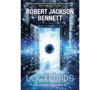 Locklands by Robert Jackson Bennett Robert Jackson Bennett (Auteur)