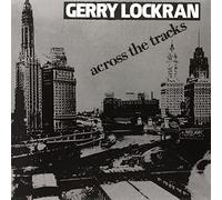 Lockran, Gerry - Across the Tracks