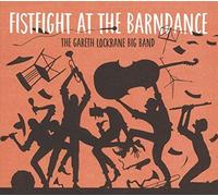 LOCKRANE GARETH BIG - FISTFIGHT AT THE BARN DANCE - Vinyl Record - E4z