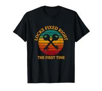 Locks Locks Fixed Right The First Time T-Shirt