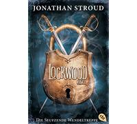 Lockwood & Co. 01. Die Seufzende Wendeltreppe