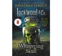 Lockwood & Co.: The Whispering Skull Jonathan Stroud (Auteur)