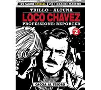 Loco Chavez. Professione: reporter. Caccia al tesoro (Vol. 2)