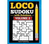 Loco Sudoku with Solutions Volume 2: 300 jigsaw Sudoku Puzzles