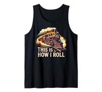 Locomotive à Vapeur Amusante avec Inscription « This is How I Roll » Débardeur