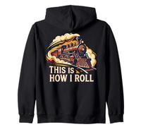 Locomotive à Vapeur Amusante avec Inscription « This is How I Roll » Sweat à Capuche