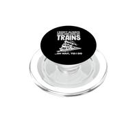 Locomotive Amusante I Don't Always Stop and Look At Trains PopSockets PopGrip pour MagSafe