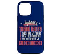 Locomotive Fan Funny Train Rules Citation Railroad Model Train Coque pour iPhone 13 Pro Max