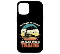 Locomotive Never Too Old Play Trains pour garçons, Enfants, Jeunes Hommes Coque pour iPhone 12/12 Pro